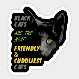 Black Cats The Most Friendly & Cuddliest Cats Sticker